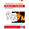 Manfred Jelinski - Remote Viewing - das Lehrbuch Teil 1-4: Remote Viewing - das Lehrbuch 3: Technik des Hellsehens. Stufe 6 - Preis vom 30.03.2023 05:01:35 h