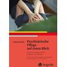 Grahame Smith - Psychiatrische Pflege – auf einen Blick: Psychische Gesundheit erhalten und fördern. Kurzlehrbuch zur psychischen Gesundheit - Preis vom 02.05.2024 04:56:15 h