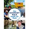 Max Schmidt - Der Schmidt Max macht ein Buch: Sachbuch - Preis vom 25.04.2024 05:08:43 h