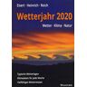 Bernd Eisert - Wetterjahr 2020: Wetter - Klima - Natur - Preis vom 24.04.2024 05:05:17 h