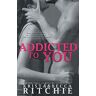 Krista Ritchie - Addicted to You: Addicted, Book 1 (Addicted, 1, Band 1) - Preis vom 02.05.2024 04:56:15 h