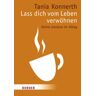 Tania Konnerth - Lass dich vom Leben verwöhnen: Kleine Genüsse im Alltag - Preis vom 27.03.2024 06:01:49 h