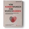 Matthias Kauf - Vom Kundenwunsch zum Wunschkunden - Preis vom 04.05.2024 04:57:19 h