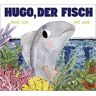 Daniel Fehr - Hugo, der Fisch: Vierfarbiges Bilderbuch - Preis vom 22.04.2024 04:55:03 h