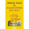 Marco Polo - Die Beschreibung der Welt - 1271 - 1295. - Preis vom 29.04.2024 04:59:55 h