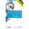 Aeleen Frisch - Windows-Befehle für Server 2012 & Windows 8 - kurz & gut - Preis vom 24.04.2024 05:05:17 h