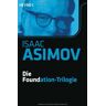 Isaac Asimov - Die Foundation-Trilogie: Foundation / Foundation und Imperium / Zweite Foundation - Preis vom 28.03.2024 06:04:05 h