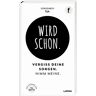 Sorgenboy - Wird schon.: Vergiss deine Sorgen. Nimm meine.   Das Ablenkungsbuch für alle, die sich zu viele Sorgen machen. - Preis vom 02.05.2024 04:56:15 h