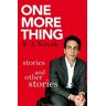 B.J. Novak - One More Thing: Stories and Other Stories - Preis vom 28.03.2024 06:04:05 h