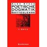 Alex Stock - Poetische Dogmatik: Gotteslehre: Poetische Dogmatik: Gotteslehre. 1. Orte: Bd 1 - Preis vom 03.05.2024 04:54:52 h