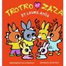 Bénédicte Guettier - Troto et Zaza: Trotro et Zaza et leurs amis (Trotro et Zaza - Giboulées) - Preis vom 07.05.2024 04:51:04 h