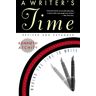 Kenneth Atchity - A Writer's Time: Making the Time to Write - Preis vom 24.04.2024 05:05:17 h