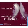 Fritz Riemann - Die Fähigkeit zu lieben - Preis vom 03.05.2024 04:54:52 h