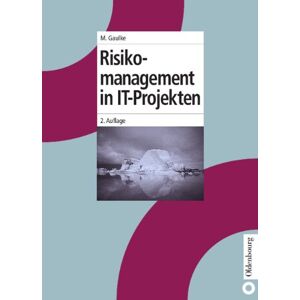 Markus Gaulke - Risikomanagement in IT-Projekten - Preis vom 06.09.2023 05:03:33 h