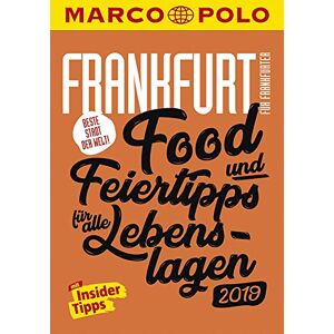 Cichosch, Katharina J. - MARCO POLO Beste Stadt der Welt - Frankfurt 2019 (MARCO POLO Cityguides): Food- und Feiertipps für alle Lebenslagen - Preis vom 06.09.2023 05:03:33 h