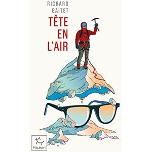 Richard Gaitet - Tête en l'air - Récit authentique et déséquilibré d'une ascension du Mont Blanc par un blanc-bec à l: Récit authentique et déséquilibré d'une ... au cours de son voyage, réapprit à marcher - Preis vom 18.09.2025 05:07:49 h Richard Gaitet - Tête en l'air - Récit authentique et déséquilibré d'une ascension du Mont Blanc par un blanc-bec à l: Récit authentique et déséquilibré d'une ... au cours de son voyage, réapprit à marcher - Preis vom 18.09.2025 05:07:49 h