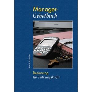 Michael Bommers - Manager-Gebetbuch: Besinnung für Führungskräfte - Preis vom 06.09.2023 05:03:33 h
