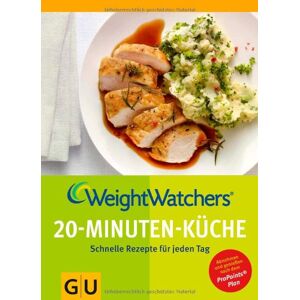 Weight Watchers - Weight Watchers 20-Minuten-Küche: Schnelle Rezepte für jeden Tag (GU Diät & Gesundheit) - Preis vom 06.09.2023 05:03:33 h