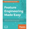 Sinan Ozdemir - Feature Engineering Made Easy: Identify unique features from your dataset in order to build powerful machine learning systems (English Edition) - Preis vom 24.04.2024 05:05:17 h