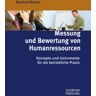 Manfred Becker - Messung und Bewertung von Humanressourcen: Konzepte und Instrumente für die betriebliche Praxis - Preis vom 25.04.2024 05:08:43 h