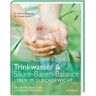 Hilmar Burggrabe - Trinkwasser & Säure-Basen-Balance. Leben im Gleichgewicht. Die Grundlagen jeder Gesundheitsvorsorge - Preis vom 05.05.2024 04:53:23 h