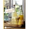 Lindy Wildsmith - Die Getränke-Werkstatt - Obstwein, Beerenlikör & Limonade selber herstellen - Preis vom 24.04.2024 05:05:17 h
