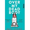 Maz Evans - Over My Dead Body: Miriam Price wurde ermordet. Und jetzt ist sie stinksauer! Kriminalroman   Britisches Krimi-Vergnügen - Preis vom 05.05.2024 04:53:23 h