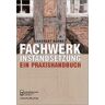 Ekkehart Hähnel - Praxishandbuch Fachwerkinstandsetzung. Arbeitsschritte - Details - Anregungen - Preis vom 05.05.2024 04:53:23 h