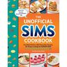 Taylor O’Halloran - The Unofficial Sims Cookbook: From Baked Alaska to Silly Gummy Bear Pancakes, 85+ Recipes to Satisfy the Hunger Need (Unofficial Cookbook) - Preis vom 18.04.2024 05:05:10 h