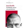 Juan Bonilla - Prohibido entrar sin pantalones (Biblioteca Breve) - Preis vom 02.05.2024 04:56:15 h