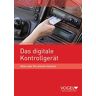 Christian Rang - Das digitale Kontrollgerät: Alles was Sie wissen müssen - Preis vom 28.03.2023 05:06:38 h