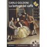 Carlo Goldoni - La bottega del caffè. Con espansione online (annotato) (I Grandi Classici Multimediali, Band 14) - Preis vom 06.05.2024 04:58:55 h