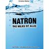 Christine Wahler - Natron: Das Millieu ist alles - Preis vom 18.04.2024 05:05:10 h