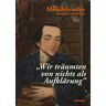 Im Auftrag der Mendelssohn-Gesellschaft - „Wir träumten von nichts als Aufklärung“ - Moses Mendelssohn: zur Begleitung der Ausstellung im Jüdischen Museum Berlin - Preis vom 25.04.2024 05:08:43 h