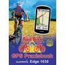 RedBike Nußdorf - GPS Praxisbuch Garmin Edge 1030: Funktionen, Einstellungen & Navigation (GPS Praxisbuch-Reihe von Red Bike) - Preis vom 17.04.2024 05:01:18 h