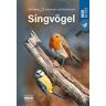 unbekannt - Singvögel: Die Natur erkennen und bestimmen - Natur im Blick - Preis vom 24.04.2024 05:05:17 h