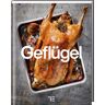 Teubner - Geflügel: Ente, Fasan, Gans, Huhn und mehr (Teubner Küchenpraxis) - Preis vom 29.03.2024 06:04:23 h