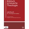 Christoph Raedel - Evangelium und Schöpfungsverantwortung: Jahrbuch für Theologische Studien 2023 (Biblisch erneuerte Theologie, 7, Band 7) - Preis vom 28.03.2024 06:04:05 h