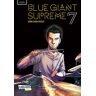 Shinichi Ishizuka - Blue Giant Supreme 7: Music makes the world go round! (7) - Preis vom 02.05.2024 04:56:15 h