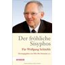 Bruno Kahl - Der fröhliche Sisyphos: Für Wolfgang Schäuble - Preis vom 04.05.2024 04:57:19 h