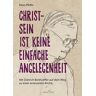 Klaus Pfeffer - Christsein ist keine einfache Angelegenheit: Mit Dietrich Bonhoeffer auf dem Weg zu einer erneuerten Kirche. - Preis vom 28.03.2024 06:04:05 h