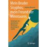 Andreas Marneros - Mein Bruder Sisyphos, mein Freund der Minotauros: Archetypen der griechischen Mythologie psychologisch erzählt - Preis vom 04.05.2024 04:57:19 h