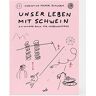 Schwarm, Christian Kaspar - Unser Leben mit Schwein: Ein Wunder-Buch für Ausgewachsene - Preis vom 24.04.2024 05:05:17 h