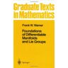 Warner, Frank W. - Foundations of Differentiable Manifolds and Lie Groups (Graduate Texts in Mathematics) - Preis vom 24.04.2024 05:05:17 h