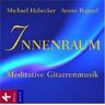 Michael Habecker - Innenraum: Meditative Gitarrenmusik - Preis vom 03.05.2024 04:54:52 h