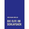 Wolfgang Müller - Die Elfe im Schlafsack: Neue Märchen und Fabeln aus Island - Preis vom 05.05.2024 04:53:23 h