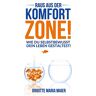 Maier, Brigitte Maria - Raus aus der Komfort-Zone!: Wie du selbstbewusst dein Leben gestaltest! - Preis vom 06.05.2024 04:58:55 h