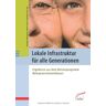 Christoph Emminghaus - Lokale Infrastruktur für alle Generationen: Ergebnisse aus dem Aktionsprogramm Mehrgenerationenhäuser - Preis vom 27.03.2024 06:01:49 h