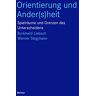 Burkhard Liebsch - Orientierung und Ander(s)heit: Spielräume und Grenzen des Unterscheidens (Blaue Reihe) - Preis vom 28.04.2024 04:54:08 h