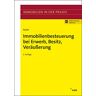 Nacke, Alois Th. - Immobilienbesteuerung bei Erwerb, Besitz, Veräußerung (Immobilien in der Praxis) - Preis vom 25.04.2024 05:08:43 h